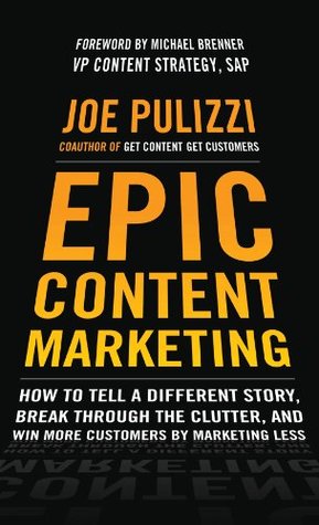 Epic Content Marketing - Joe Pulizzi