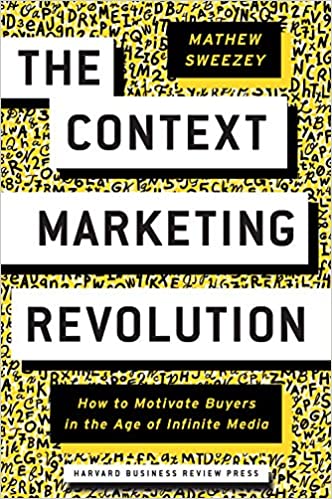 The Context Marketing Revolution - Mathew Sweezey